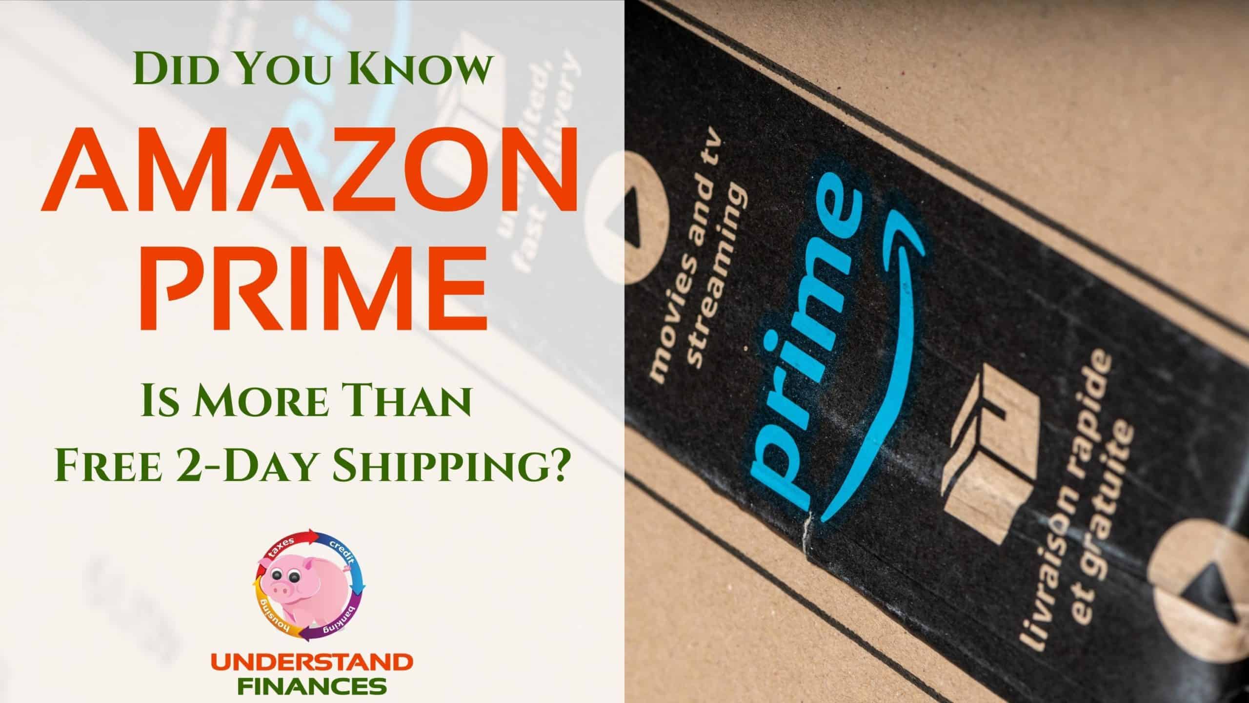 Did You Know Amazon Prime Is More Than Free 2-Day Shipping? 1 Amazon Prime package