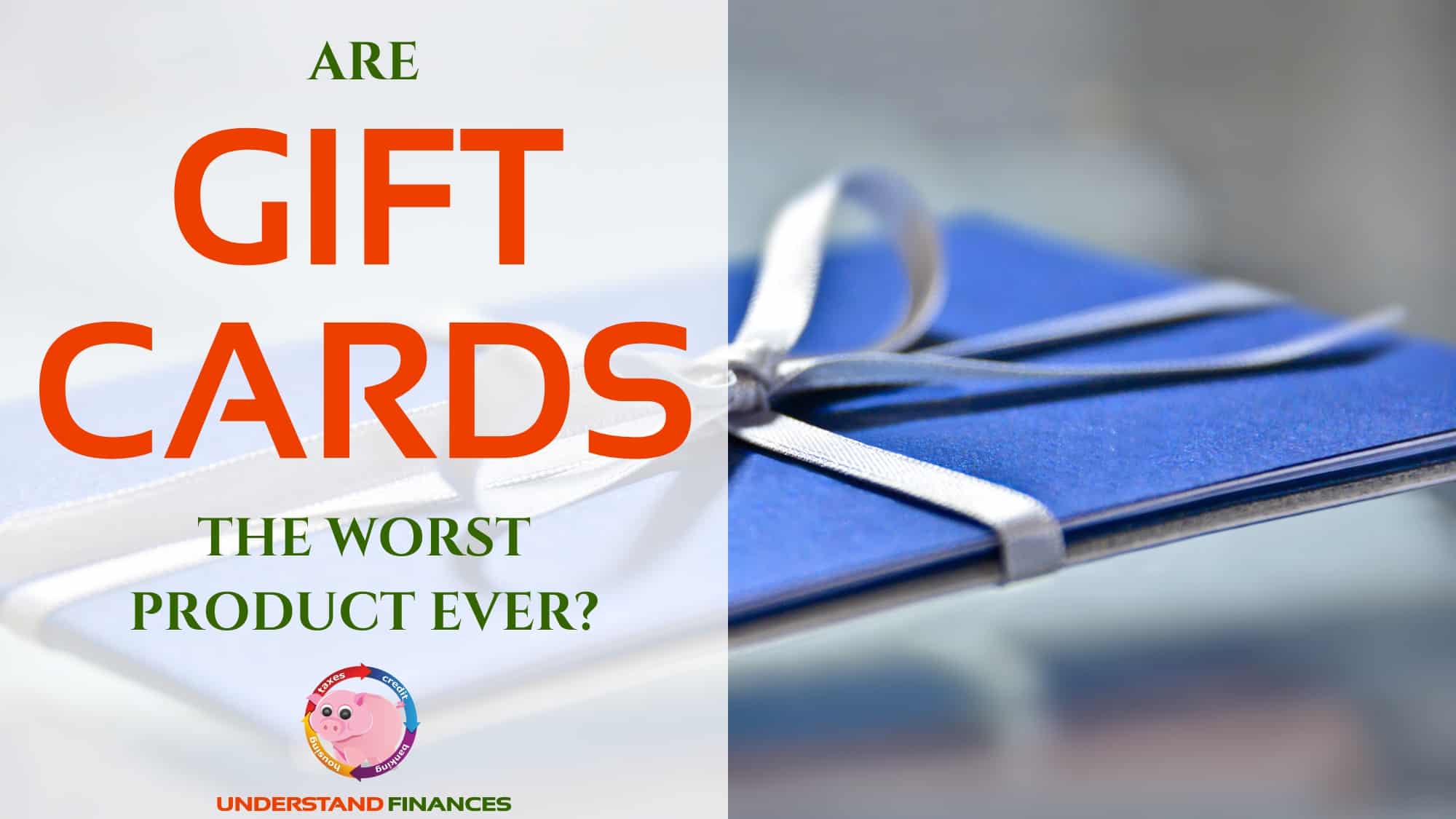 Are Gift Cards Are The Worst Product Ever?