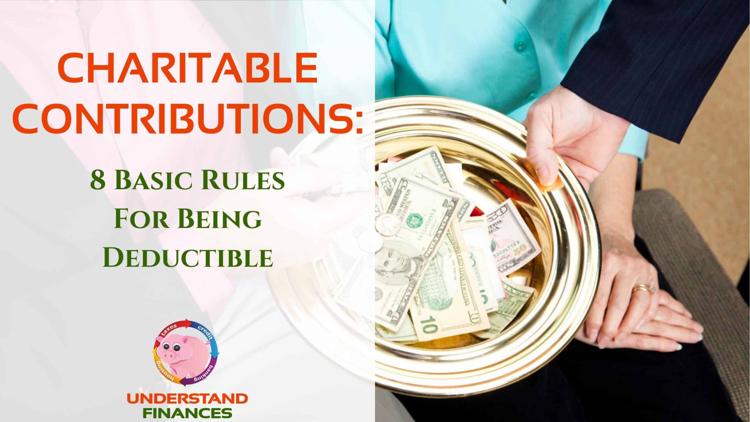 Charitable Contributions: 8 Basic Rules For Being Deductible