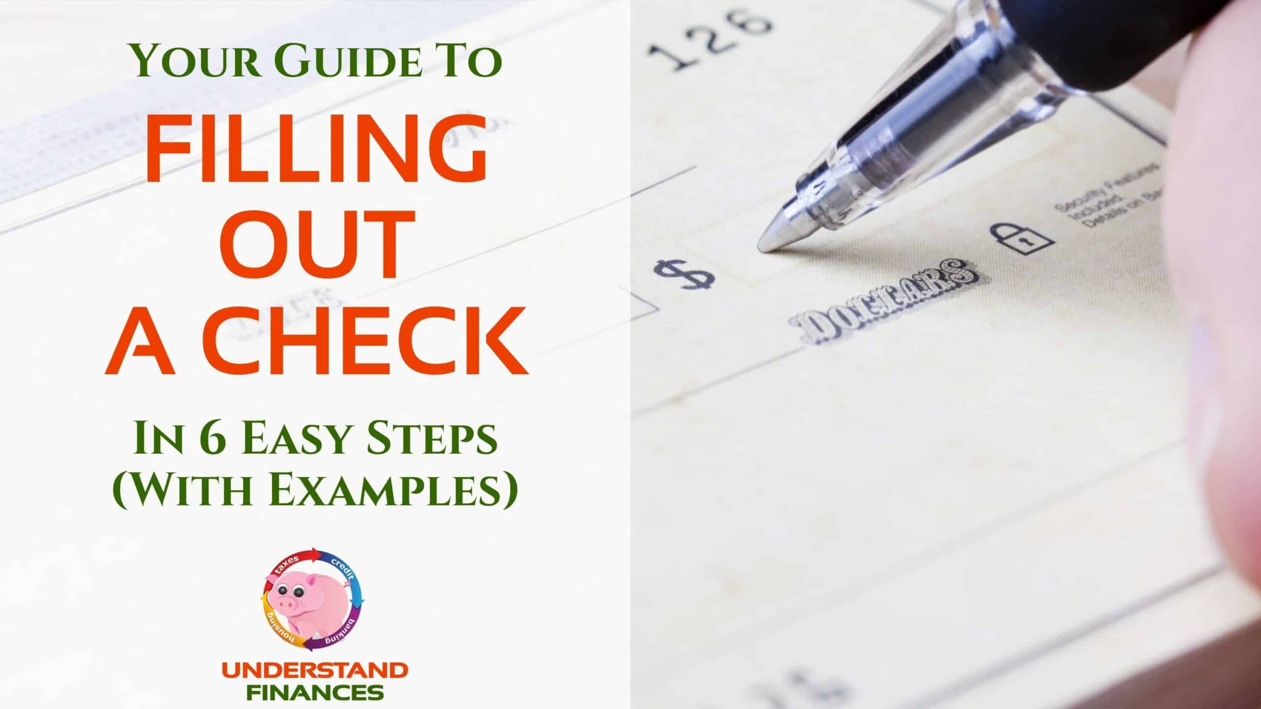 Your Guide To Filling Out A Check In 6 Easy Steps (With Examples)