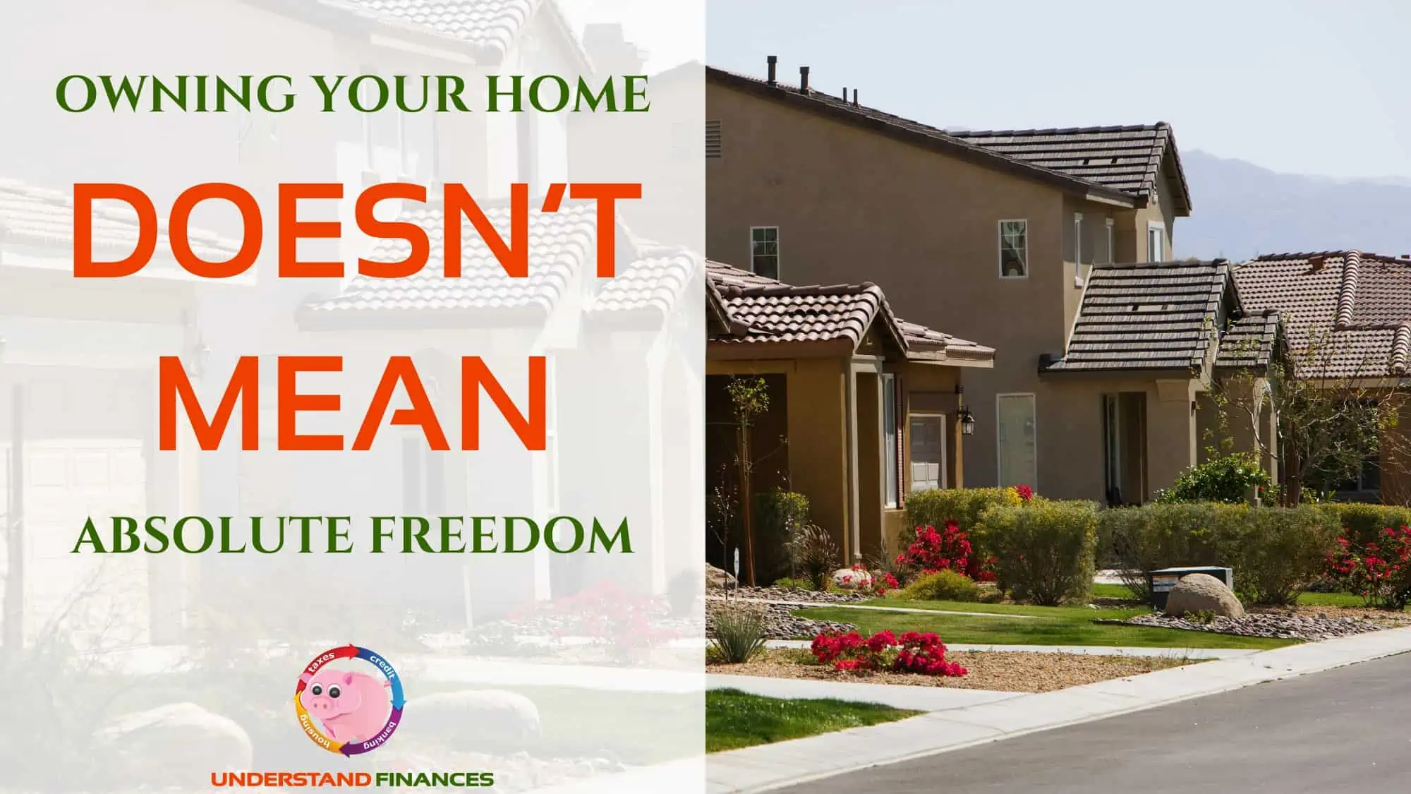 Owning Your Home Doesn’t Mean Absolute Freedom