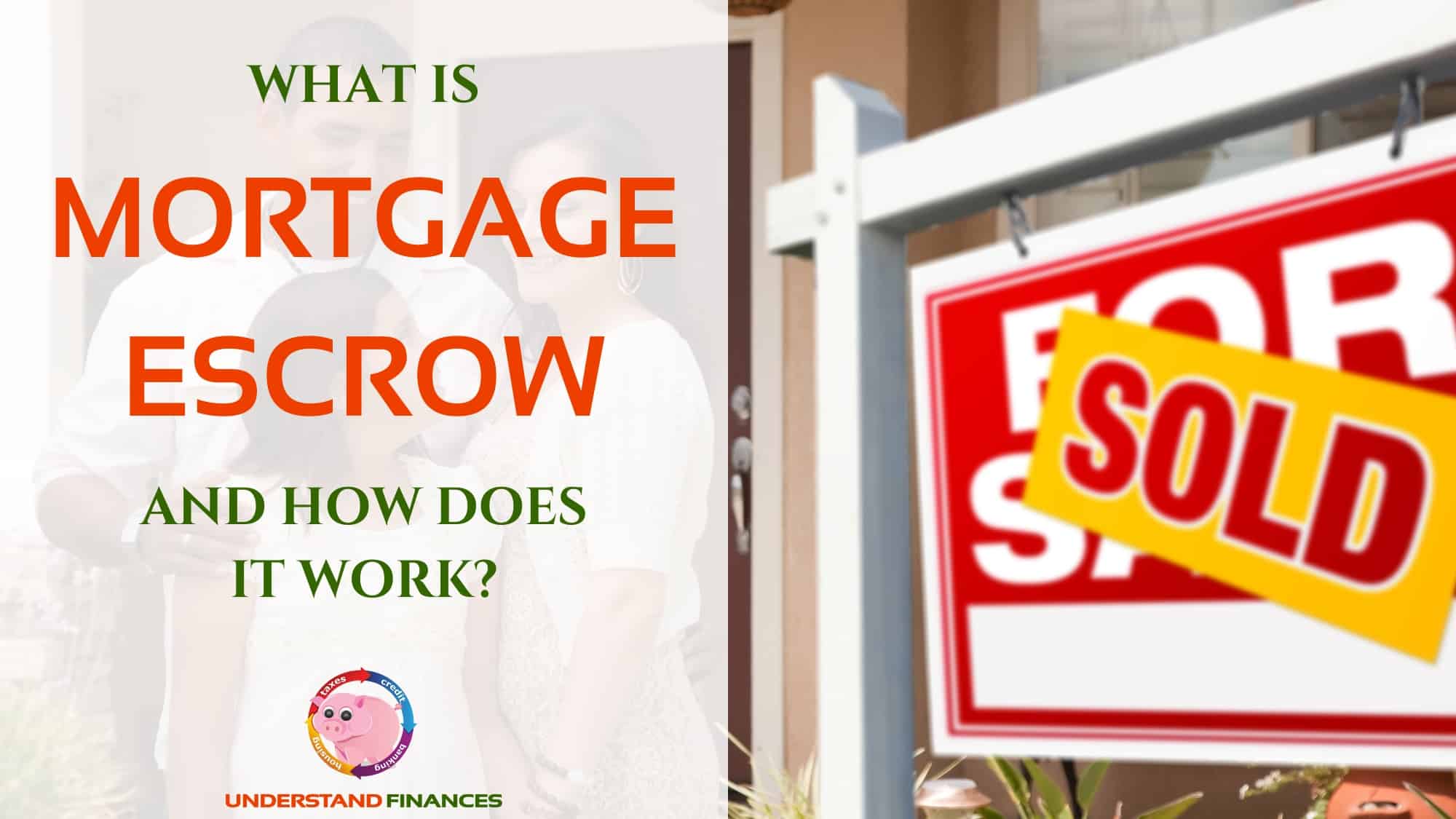 What Is Mortgage Escrow & How Does It Work?